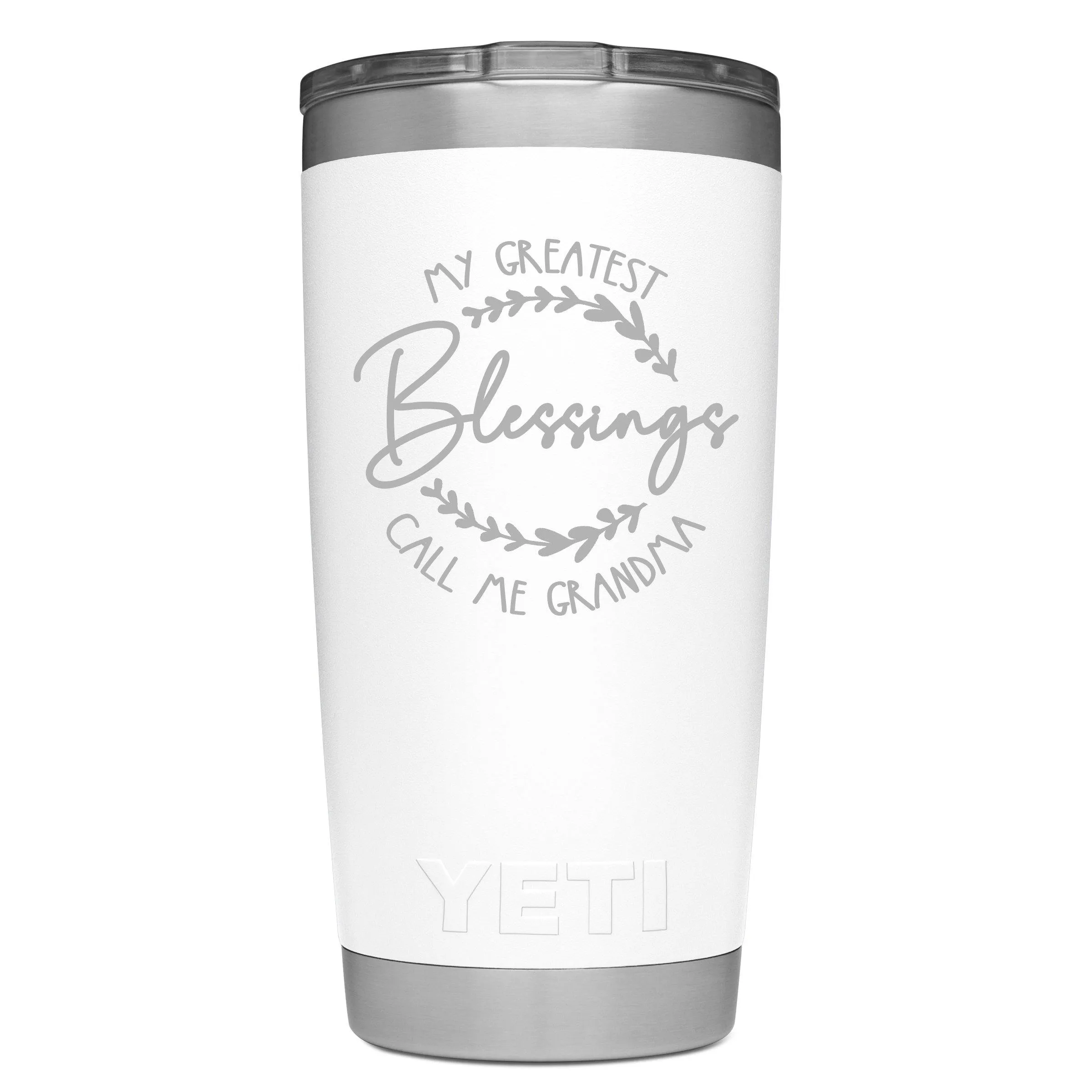 YETI Engraved - My Greatest Blessings call me Nana / Mom / Grandma